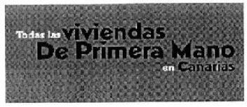TODAS LAS VIVIENDAS DE PRIMERA MANO EN CANARIAS