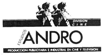 ESTUDIOS ANDRO DIVISION CINE PRODUCCION PUBLICITARIA E INDUSTRIAL EN CINE Y TELEVISION