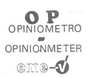 O P OPINIOMETRO OPINIONMETER EME-V