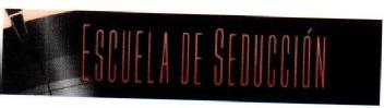 ESCUELA DE SEDUCCION