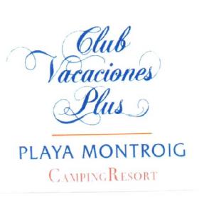 CLUB VACACIONES PLUS PLAYA MONTROIG CAMPING RESORT