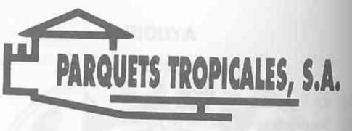 PARQUETS TROPICALES, S.A