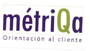 METRIQA ORIENTACION AL CLIENTE