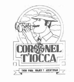 CORONEL T'IOCCA TODO PARA VIAJES Y AVENTURAS
