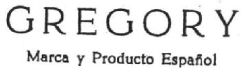 GREGORY MARCA Y PRODUCTO ESPAÑOL