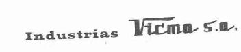 INDUSTRIAS VICMA S.A