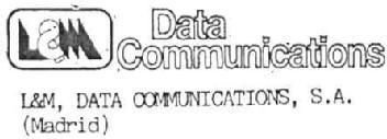 L&M DATA COMMUNICATIONS L&M, DATA COMMUNICATIONS, S.A. (MADRID)