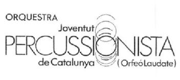 ORQUESTRA JOVENTUT PERCUSSIONISTA DE CATALUNYA (ORFEO LAUDATE)