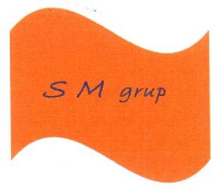 S M GRUP