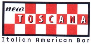 NEW TOSCANA ITALIAN AMERICAN BAR
