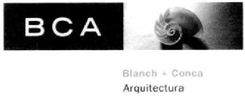 BCA BLANCH + CONCA ARQUITECTURA