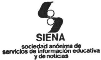 SIENA SOCIEDAD ANONIMA DE SERVICIOS DE INFORMACION EDUCATIVA Y DE NOTICIAS