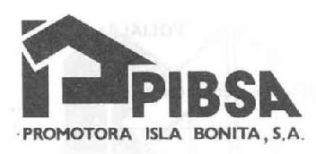 PIBSA PROMOTORA ISLA BONITA, S.A