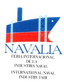 NAVALIA FERIA INTERNACIONAL DE LA INDUSTRIA NAVAL INTERNATIONAL NAVAL INDUSTRY FAIR