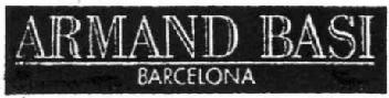 ARMAND BASI BARCELONA