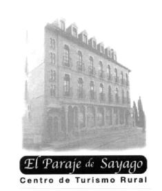 EL PARAJE DE SAYAGO CENTRO DE TURISMO RURAL