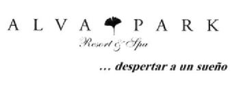 ALVA PARK RESORT & SPA ...DESPERTAR A UN SUEÑO