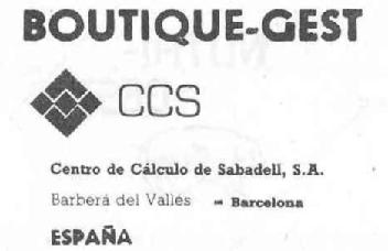 BOUTIQUE-GEST CCS CENTRO DE CALCULO DE SABADELL, S.A. BARBERA DEL VALLES - BARCELONA ESPAÑA