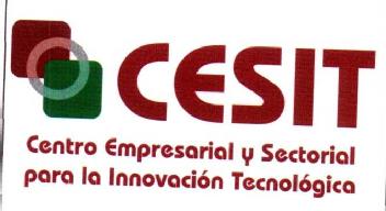 CESIT CENTRO EMPRESARIAL Y SECTORIAL PARA LA INNOVACION TECNOLOGICA