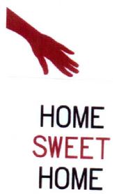 HOME SWEET HOME