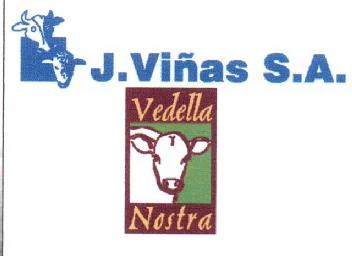 J.VIÑAS S.A. VEDELLA NOSTRA