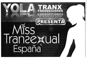 YOLA TRANX PRODUCCIONES PRESENTA MISS TRANSEXUAL ESPAÑA