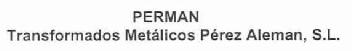 PERMAN TRANSFORMADOS METALICOS PEREZ ALEMAN, S.L