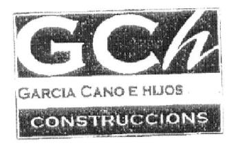 GCH GARCIA CANO E HIJOS CONSTRUCCIONS