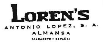 LOREN'S ANTONIO LOPEZ, S. A. ALMANSA (ALBACETE-ESPAÑA)