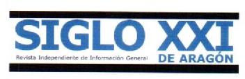SIGLO XXI REVISTA INDEPENDIENTE DE INFORMACION GENERAL DE ARAGON