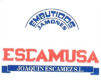 EMBUTIDOS JAMONES ESCAMUSA JOAQUIN ESCAMEZ S.L