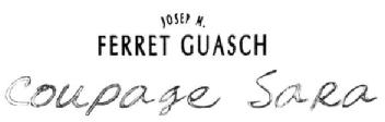 JOSEP M. FERRET GUASCH COUPAGE SARA