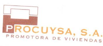 PROCUYSA, S.A. PROMOTORA DE VIVIENDAS
