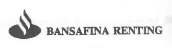 BANSAFINA RENTING