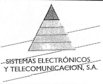 SISTEMAS ELECTRONICOS Y TELECOMUNICACION, S.A