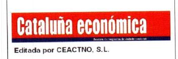 CATALUÑA ECONOMICA EDITADA POR CEACTNO, S.L