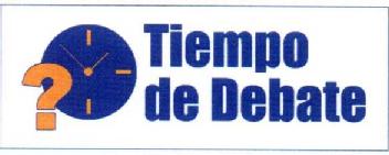 TIEMPO DE DEBATE