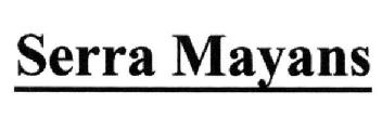 SERRA MAYANS