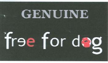 GENUINE FREE FOR DOG