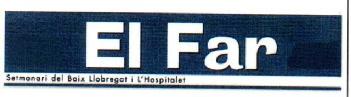 EL FAR SETMANARI DEL BAIX LLOBREGAT I L'HOSPITALET