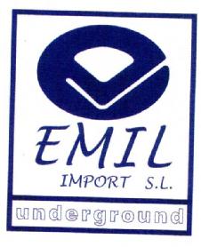 E EMIL IMPORT S.L. UNDERGROUD