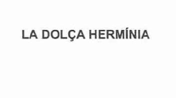 LA DOLÇA HERMINIA