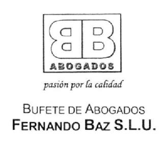 BB ABOGADOS PASION POR LA CALIDAD BUFETE DE ABOGADOS FERNANDO BAZ S.L.U