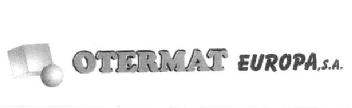 OTERMAT EUROPA, S.A