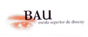 BAU ESCOLA SUPERIOR DE DISSENY