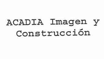 ACADIA IMAGEN Y CONSTRUCCION