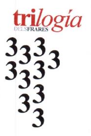 TRILOGIA DELS FRARES