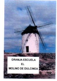 GRANJA ESCUELA EL MOLINO DE DULCINEA