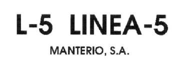 L-5 LINEA-5 MANTERIO, S.A