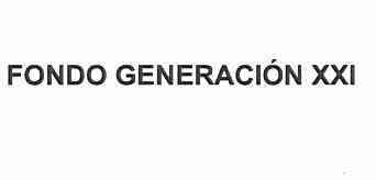 FONDO GENERACION XXI